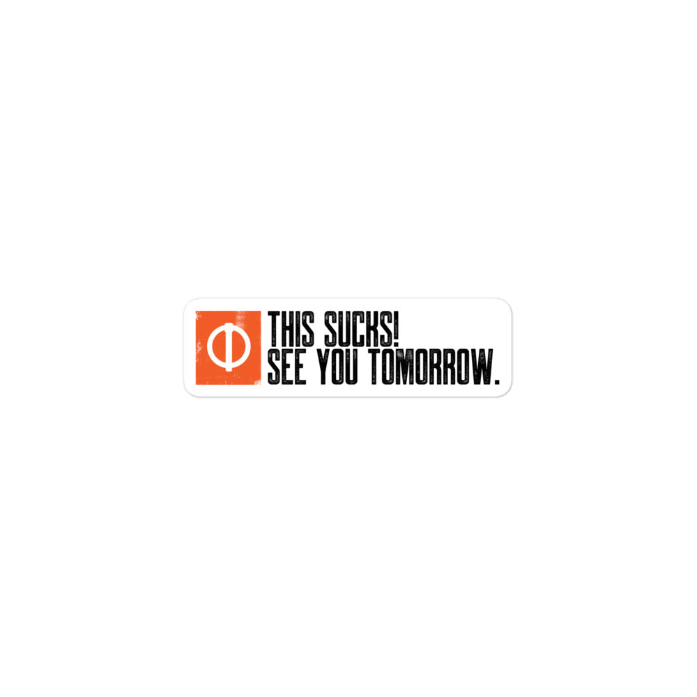 Linchpin - This Sucks! See you tomorrow Bubble-free stickers