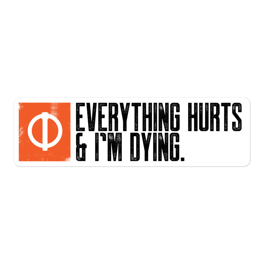 Linchpin - Everything hurts and I am dying Bubble-free stickers
