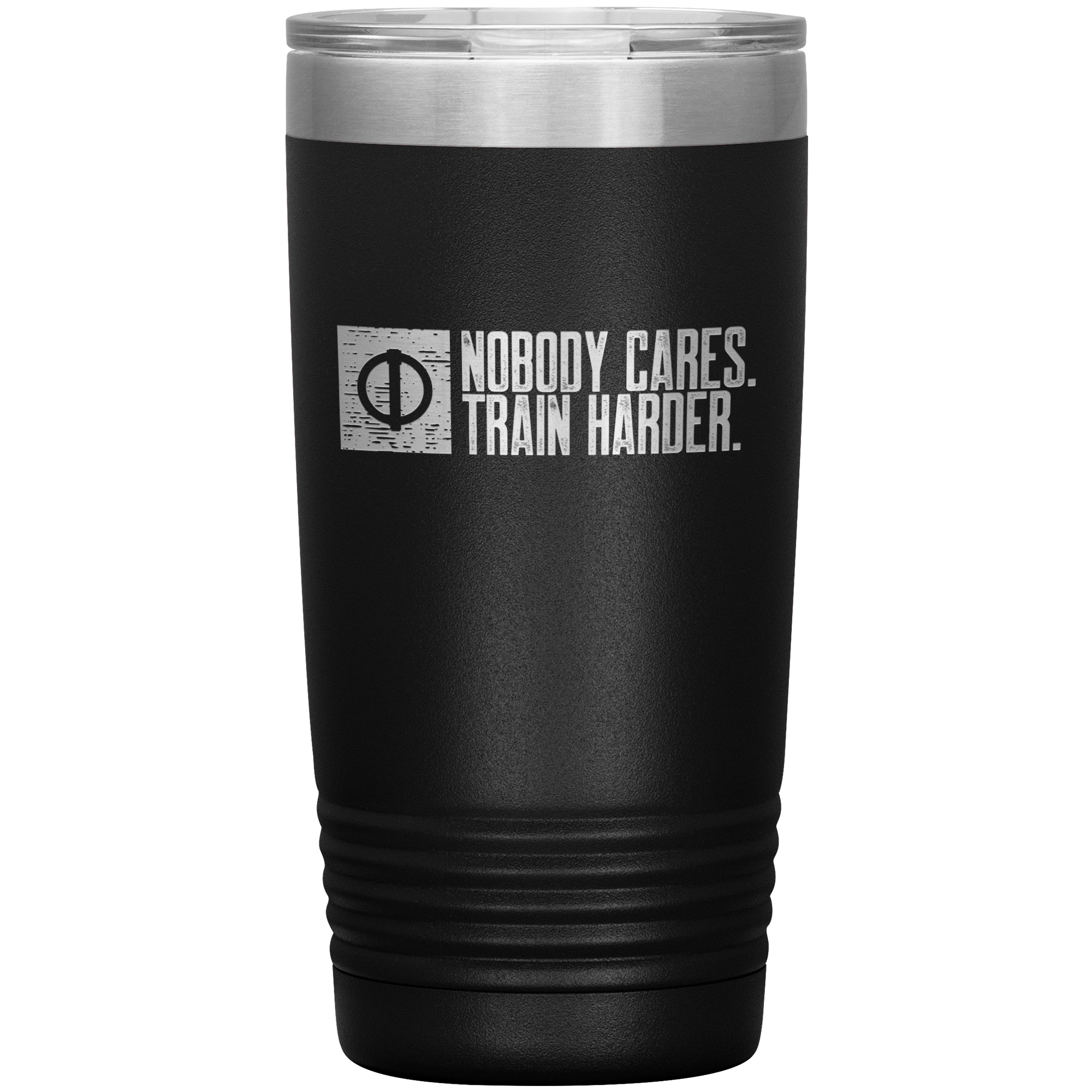 Nobody Cares. Train Harder. - 20oz Tumbler