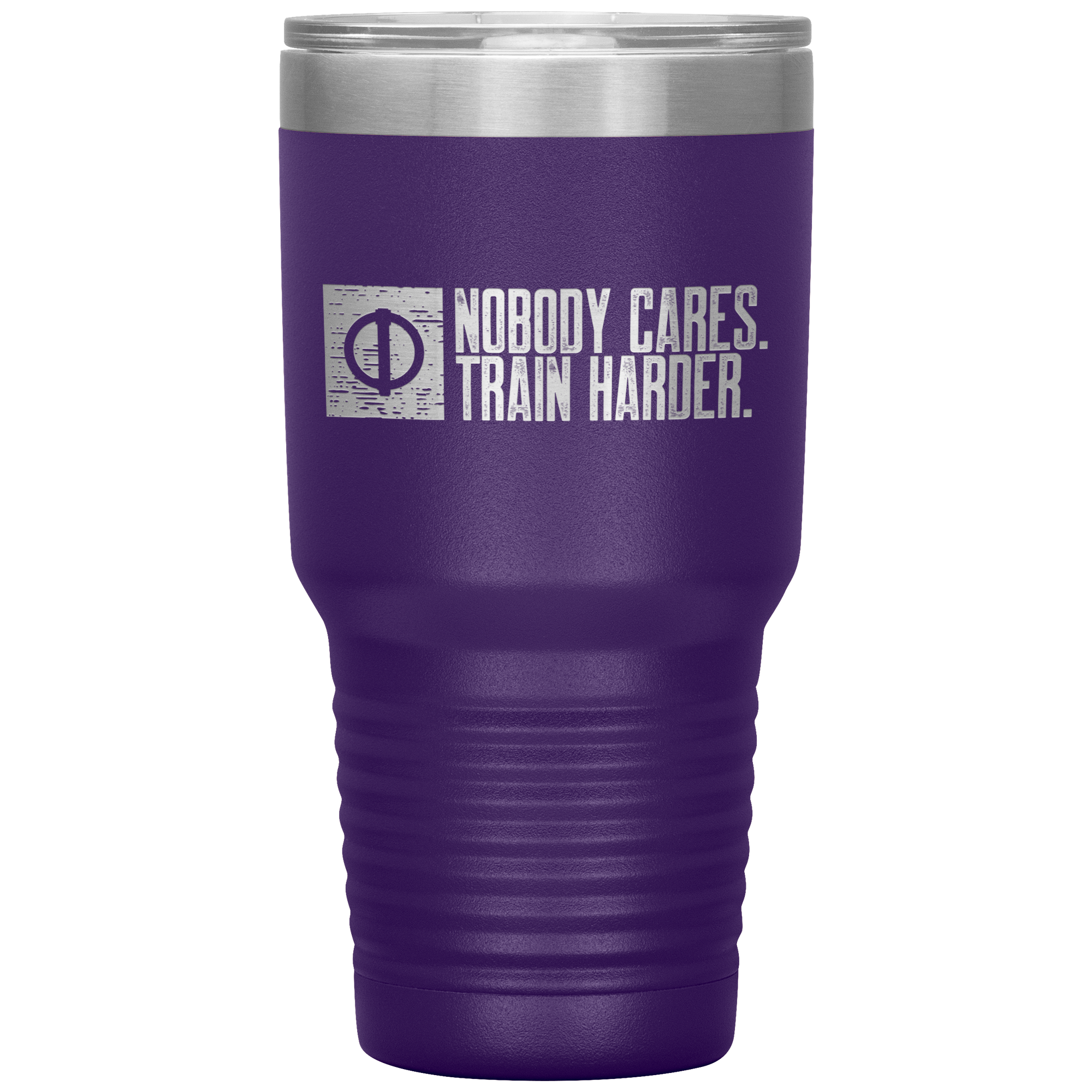 Nobody Cares. Train Harder - 30oz Tumbler