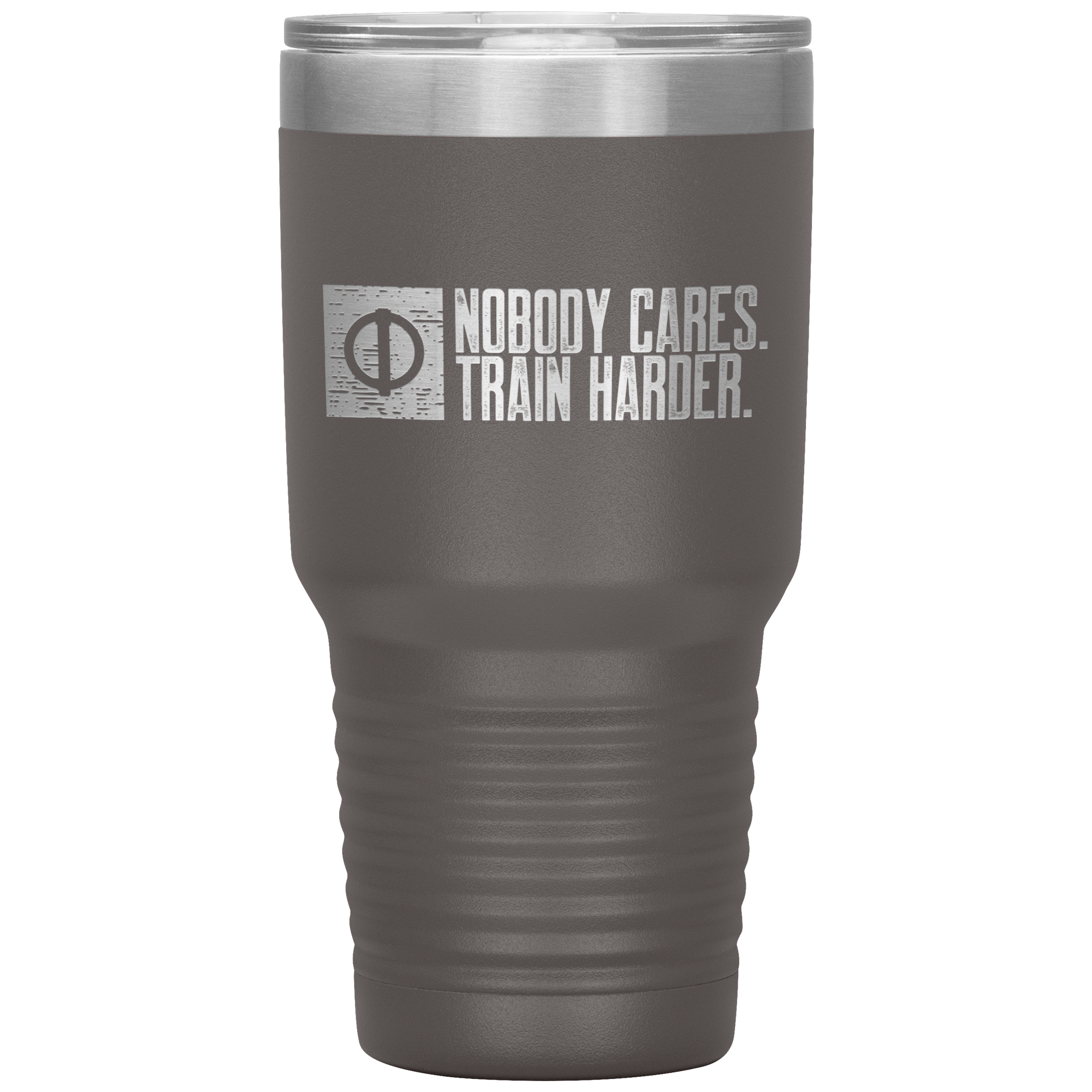Nobody Cares. Train Harder - 30oz Tumbler