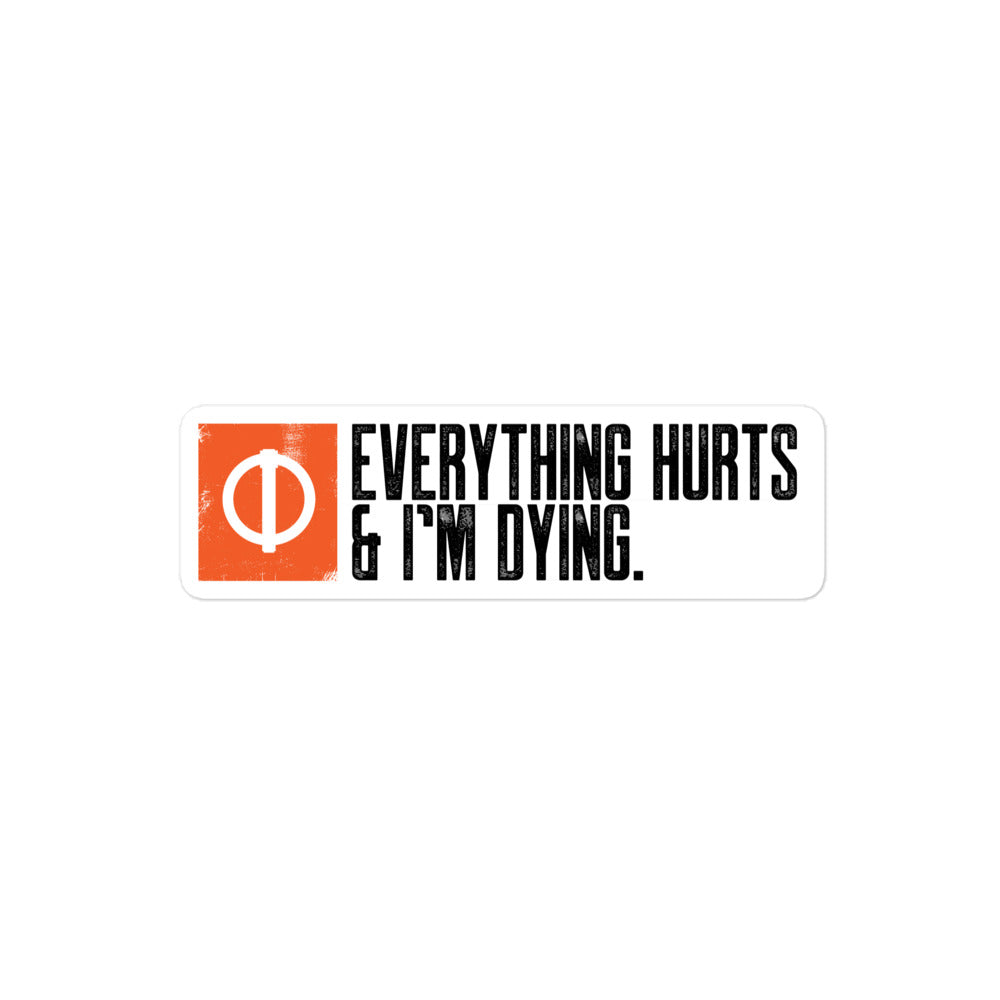 Linchpin - Everything hurts and I am dying Bubble-free stickers