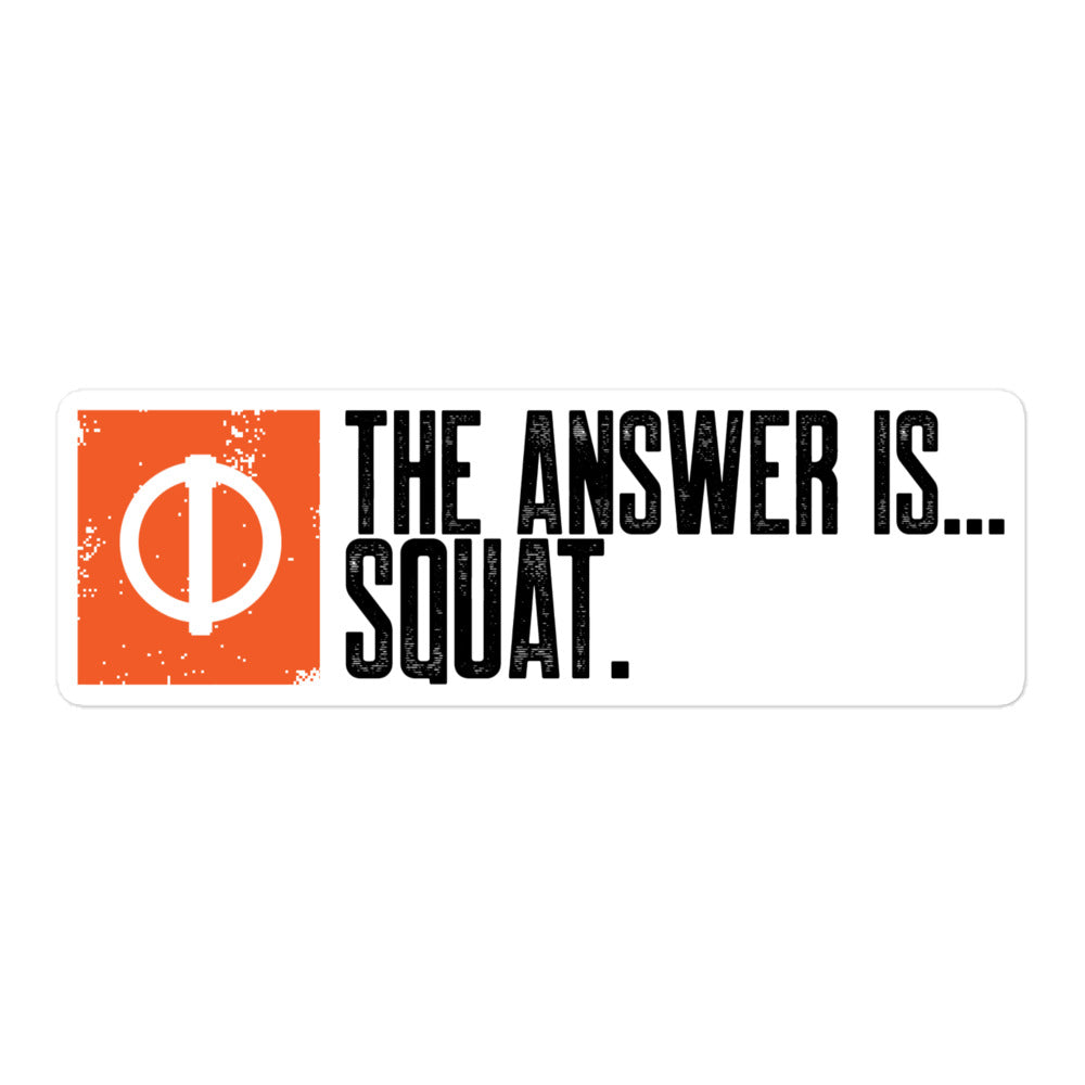 Linchpin - The Answer is Squat.. Bubble-free stickers