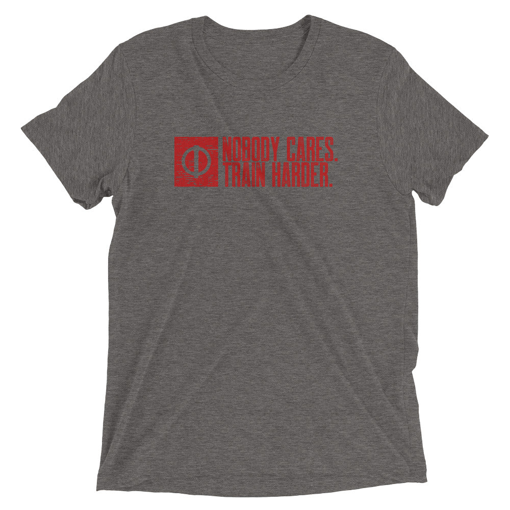 Men's "Nobody Cares. Train Harder." T-Shirt